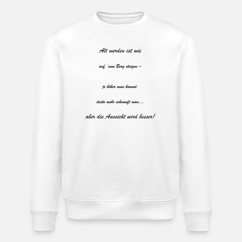 Altwerden: Die Aussicht Wird Besser - Stanley/Stella Unisex Bio-Sweatshirt ROLLER - Weiß