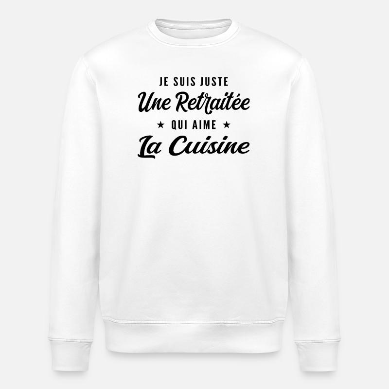 Retraitée Cuisinière Humour Cadeau Retraite - Sweat bio ROLLER Stanley/Stella Unisexe - blanc