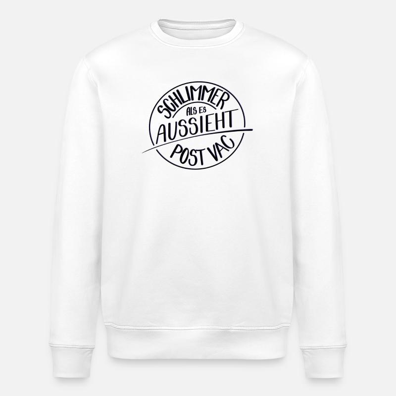 Schlimmer als es aussieht, Post Vac - Stanley/Stella Unisex Bio-Sweatshirt ROLLER - Weiß