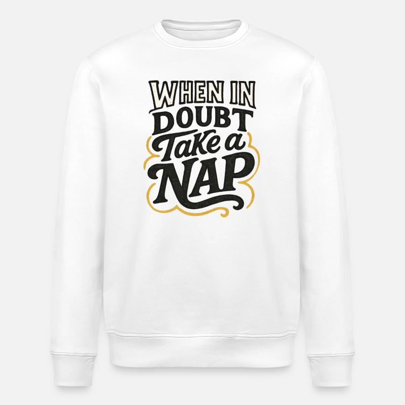 When in Doubt Take a Nap - Stanley/Stella ROLLER Unisex Organic Sweatshirt - white