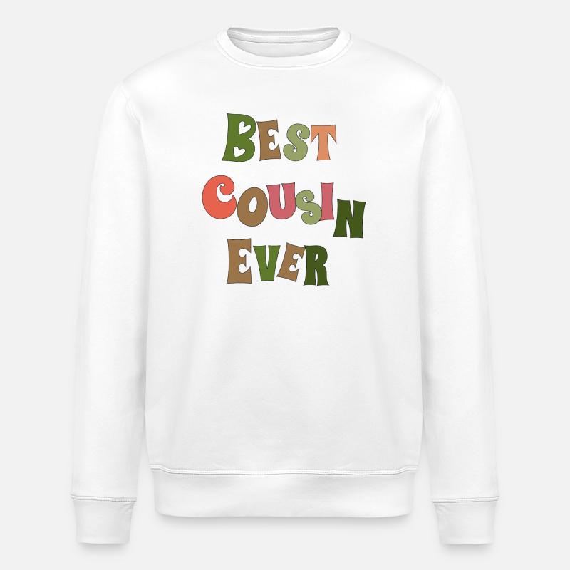 Best cousin ever - Stanley/Stella ROLLER Unisex Organic Sweatshirt - white