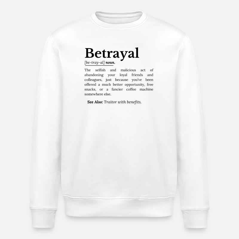 Trahison Définition Version Drôle - Sweat bio ROLLER Stanley/Stella Unisexe - blanc