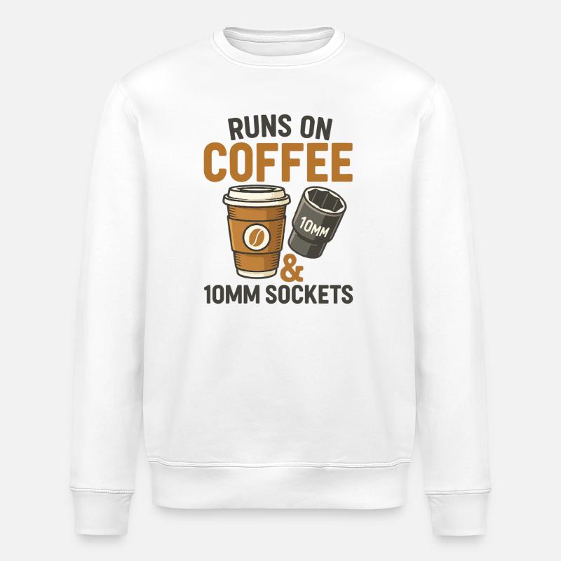 Runs on Coffee and 10mm Socket - Stanley/Stella ROLLER Unisex Organic Sweatshirt - white