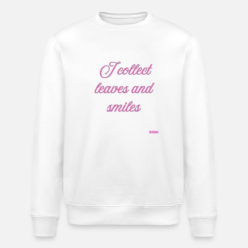 Leaves and Smiles Pink Script - Stanley/Stella ROLLER Unisex Organic Sweatshirt - white