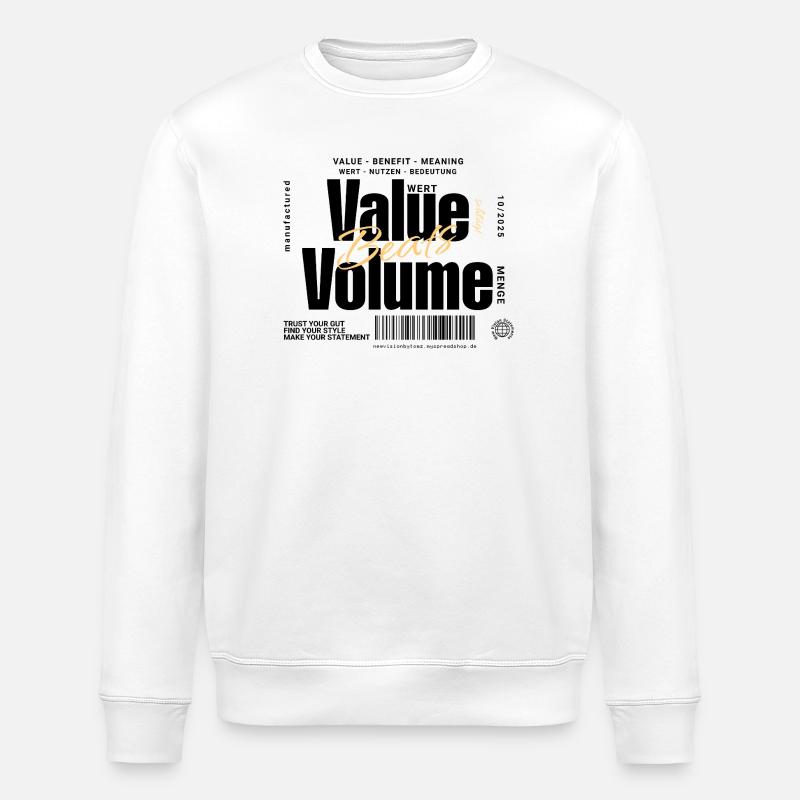 Value Beats Volume – Statement Design (Light) - Stanley/Stella ROLLER Unisex Organic Sweatshirt - white