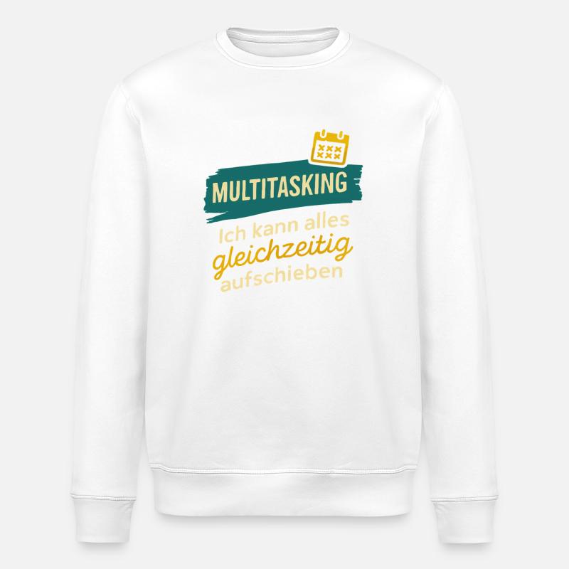 Multitasking – Postpone everything at once - Stanley/Stella ROLLER Unisex Organic Sweatshirt - white