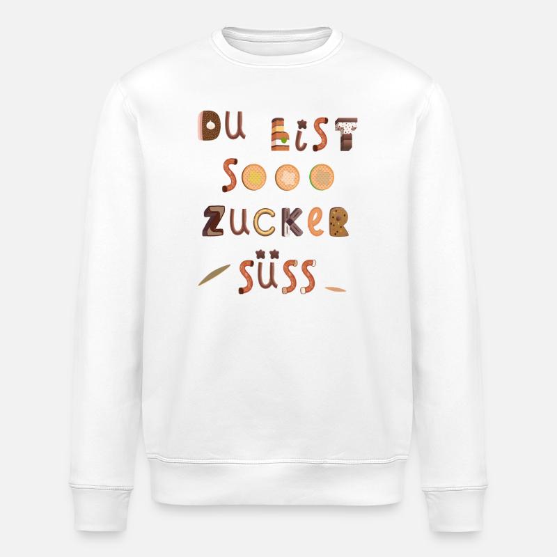 Du bist so  süß - Stanley/Stella Unisex Bio-Sweatshirt ROLLER - Weiß