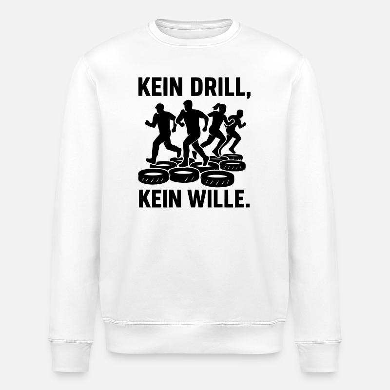 Drill no drill no will - Stanley/Stella ROLLER Unisex Organic Sweatshirt - white