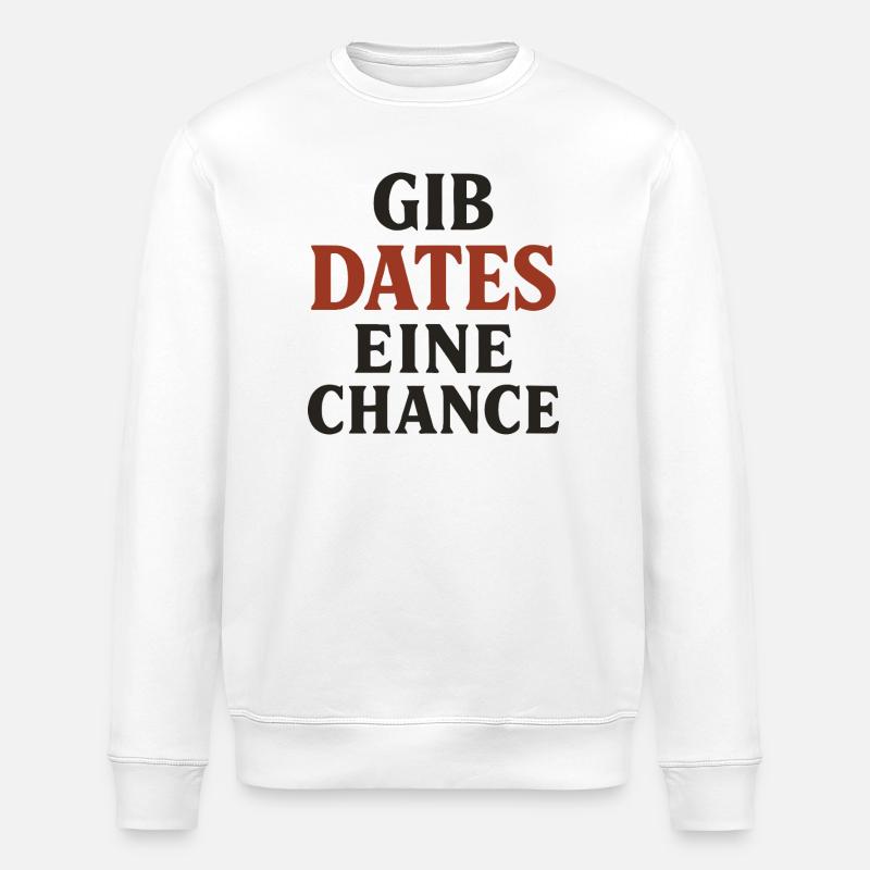 Gib Dates eine Chance - Stanley/Stella Unisex Bio-Sweatshirt ROLLER - Weiß