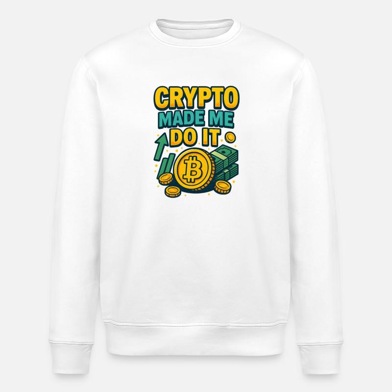 Crypto Made Me Do It Bitcoin, Investing  - Stanley/Stella ROLLER Unisex Organic Sweatshirt - white