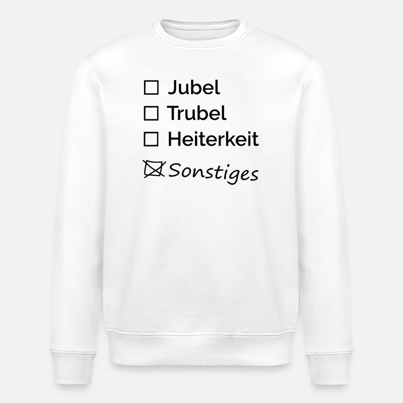 Cheers, hustle and bustle, merriment - Stanley/Stella ROLLER Unisex Organic Sweatshirt - white