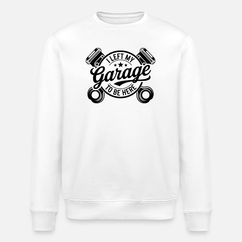 Mechanic I Left My Garage Quote - Stanley/Stella ROLLER Unisex Organic Sweatshirt - white