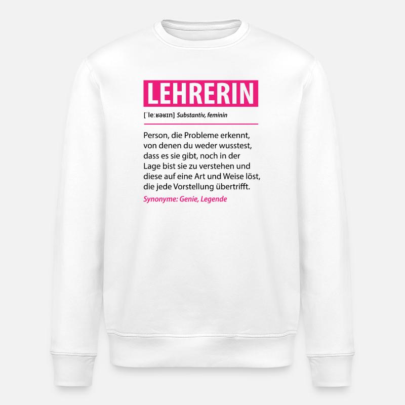 Lustige Lehrerin Beruf Definition Geschenk - Stanley/Stella Unisex Bio-Sweatshirt ROLLER - Weiß