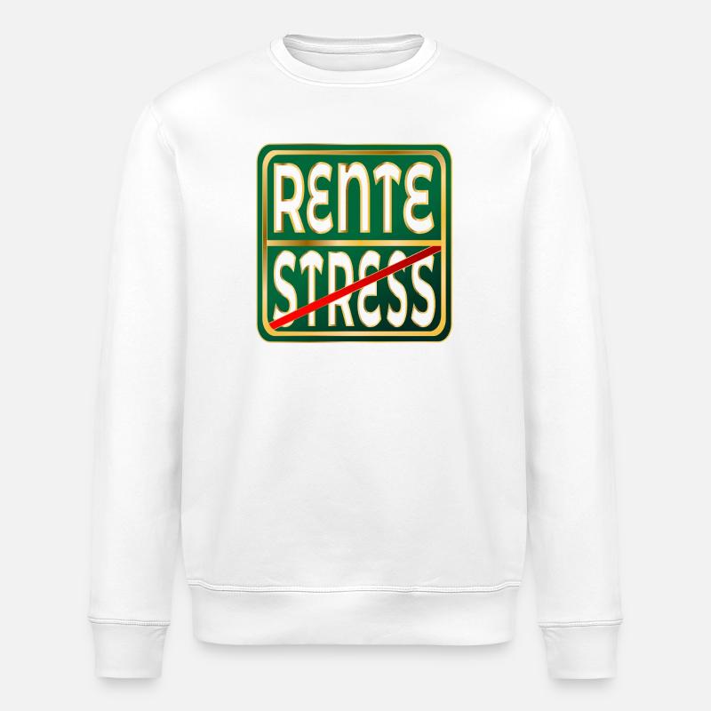 Abschied Stress Rente - Stanley/Stella Unisex Bio-Sweatshirt ROLLER - Weiß