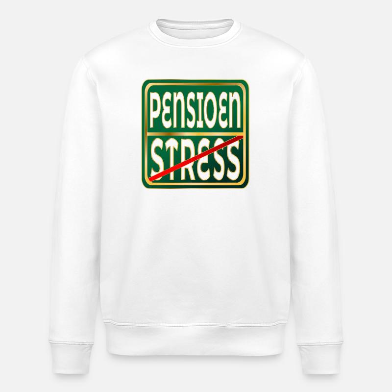 RETIREMENT STRESS WORK - Stanley/Stella ROLLER Unisex Organic Sweatshirt - white