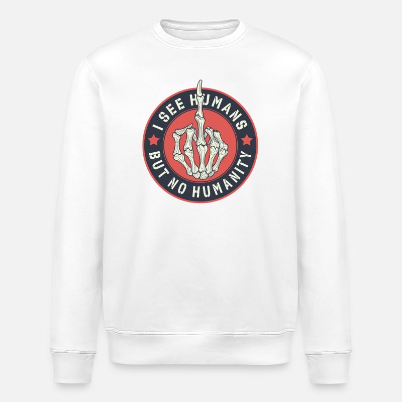 I See humans but no humanity - Stanley/Stella ROLLER Unisex Organic Sweatshirt - white