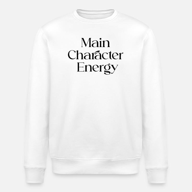 Main_Character_Energy_-_Positive - Stanley/Stella Unisex Bio-Sweatshirt ROLLER - Weiß