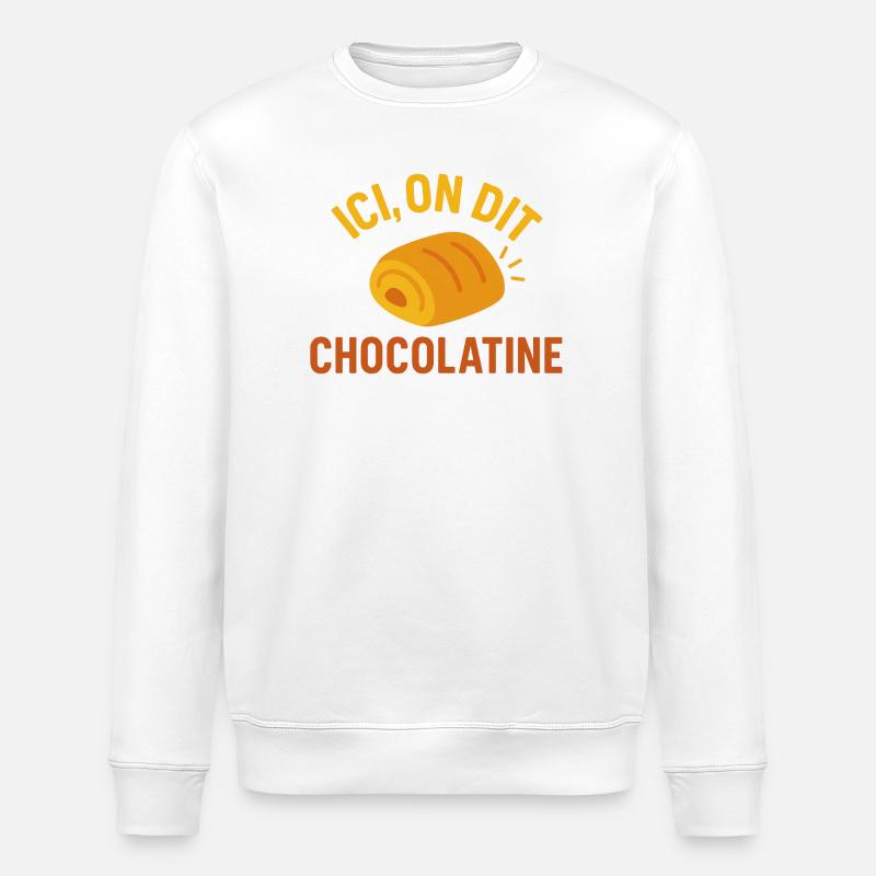 Here we say chocolatine - Stanley/Stella ROLLER Unisex Organic Sweatshirt - white