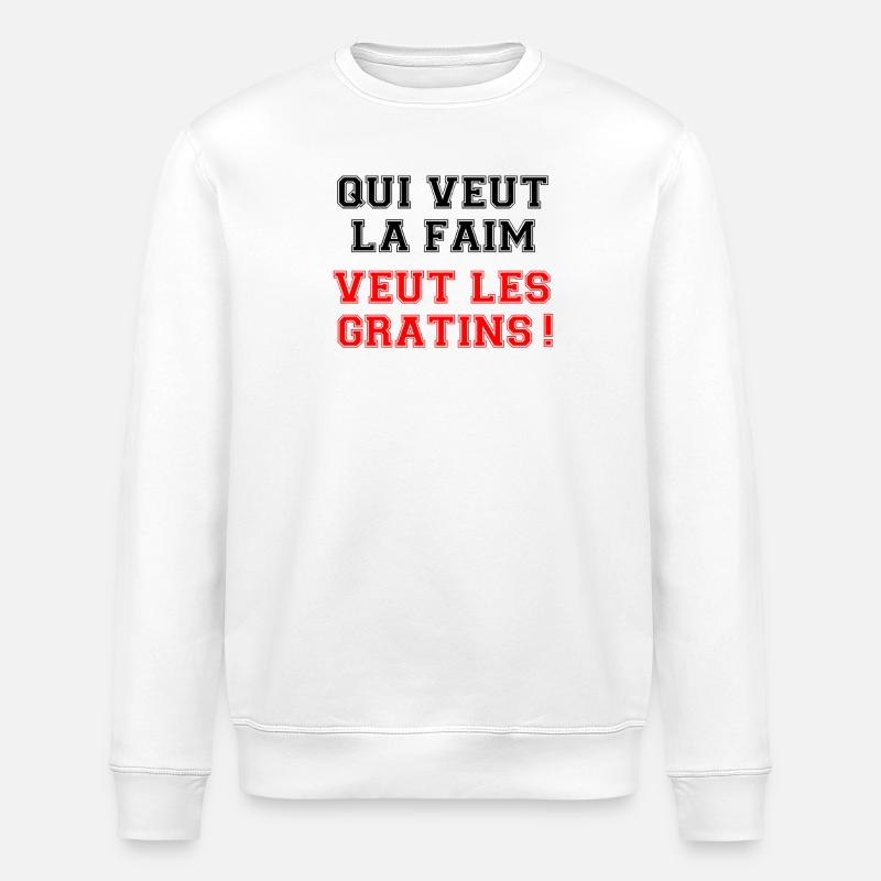 Wer Hunger will, will das Gratin. - Stanley/Stella Unisex Bio-Sweatshirt ROLLER - Weiß