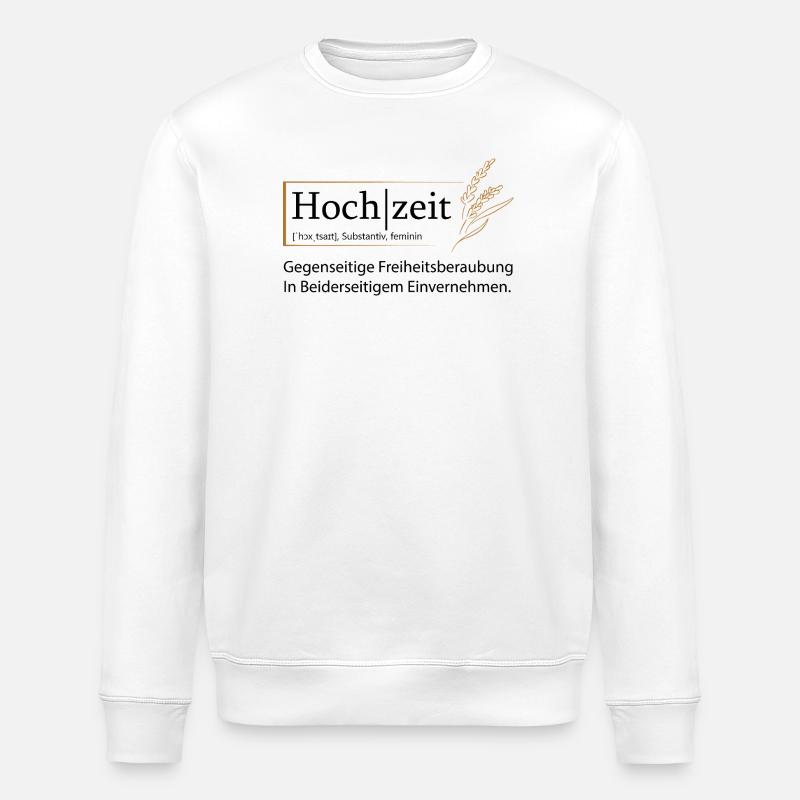 Hochzeit Definition Freiheitsberaubung Geschenk - Stanley/Stella Unisex Bio-Sweatshirt ROLLER - Weiß
