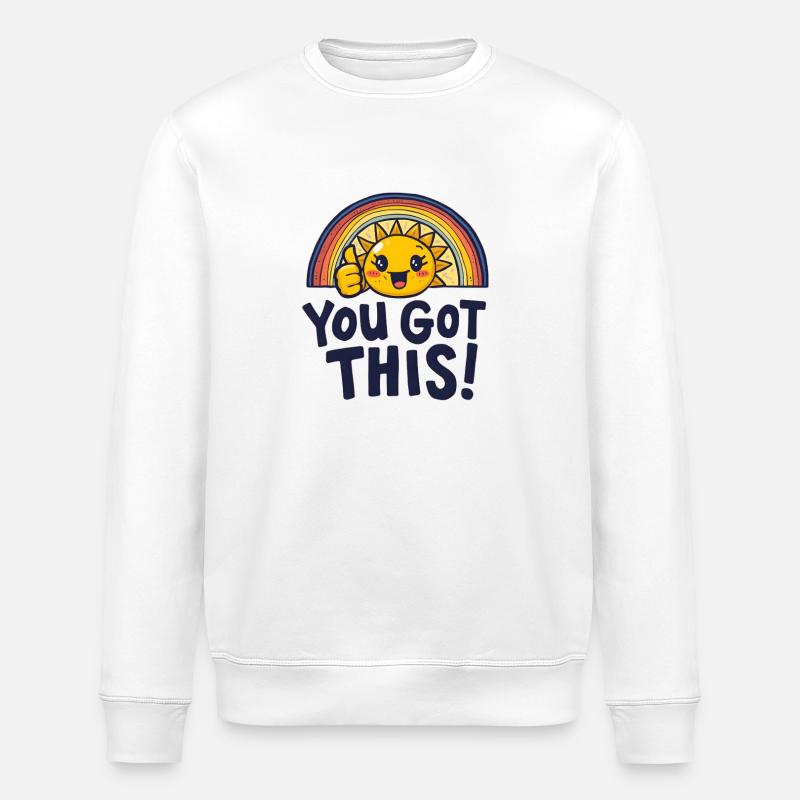 Sunshine Boost You Got This - Stanley/Stella ROLLER Unisex Organic Sweatshirt - white