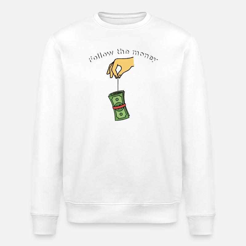 Folge dem Geld. - Stanley/Stella Unisex Bio-Sweatshirt ROLLER - Weiß