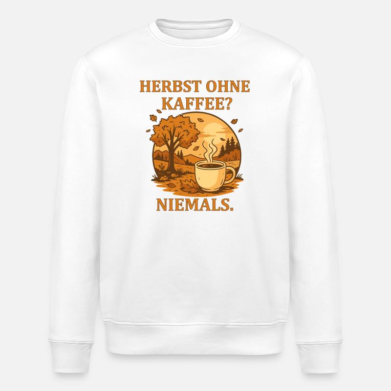 Herbst ohne Kaffee Niemals - Stanley/Stella Unisex Bio-Sweatshirt ROLLER - Weiß