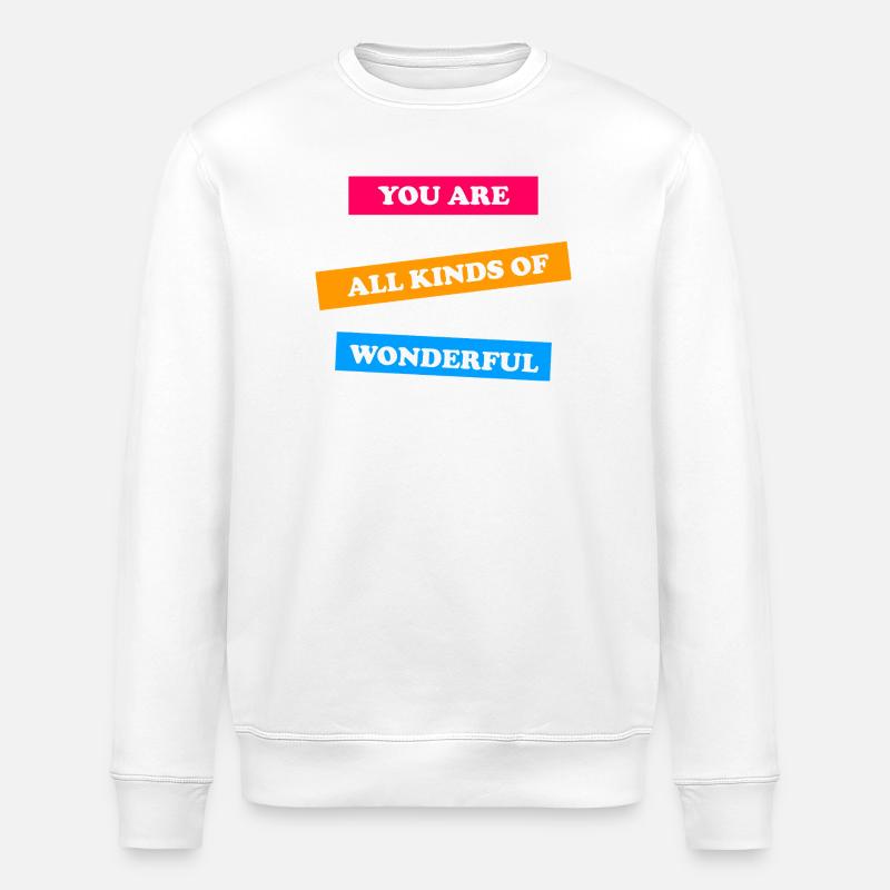 Tu es vraiment formidable - inspirant - Sweat bio ROLLER Stanley/Stella Unisexe - blanc