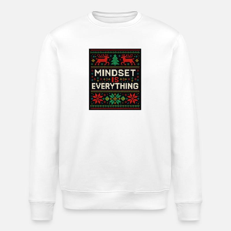 Mindset Is Everything, Xmas Style, Motivational  - Sweat bio ROLLER Stanley/Stella Unisexe - blanc