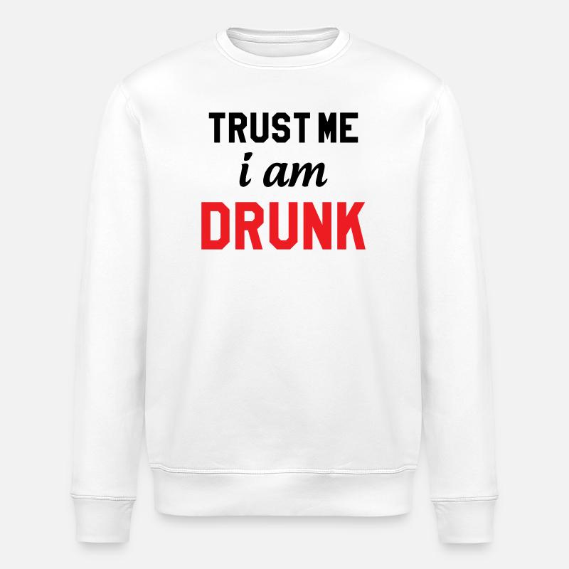 Trust Me I'm Drunk - Alcohol - Stanley/Stella ROLLER Unisex Organic Sweatshirt - white