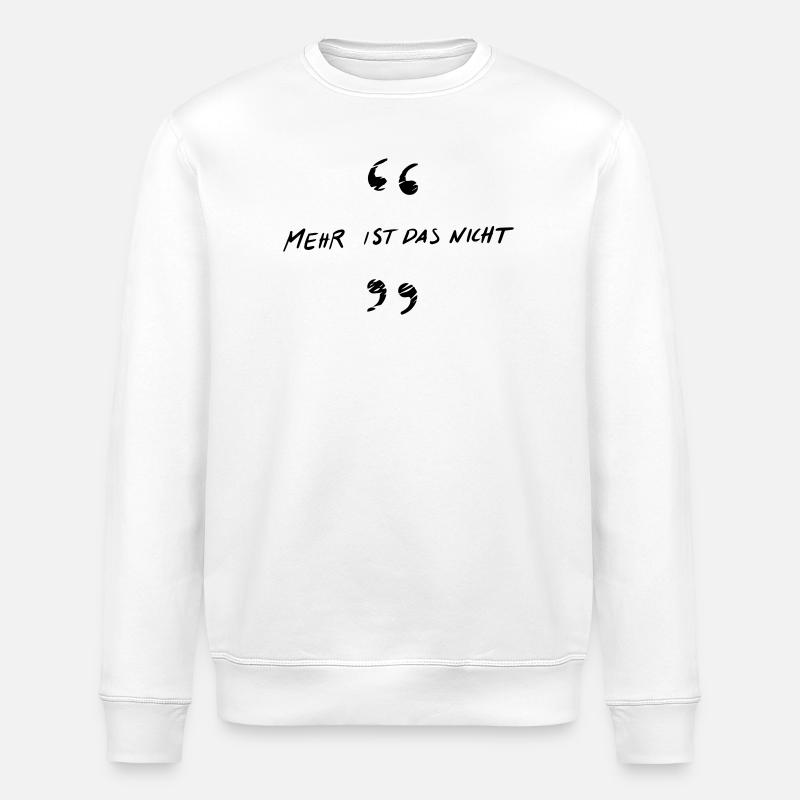That's all it is - Stanley/Stella ROLLER Unisex Organic Sweatshirt - white