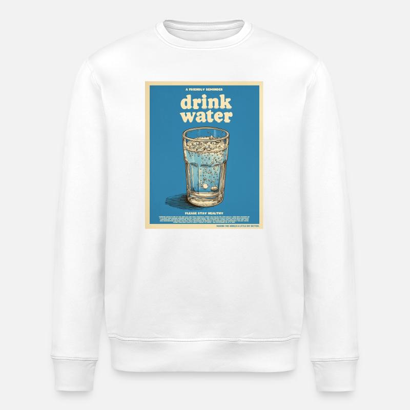 Buvez de l’eau – Rappel amical - Sweat bio ROLLER Stanley/Stella Unisexe - blanc