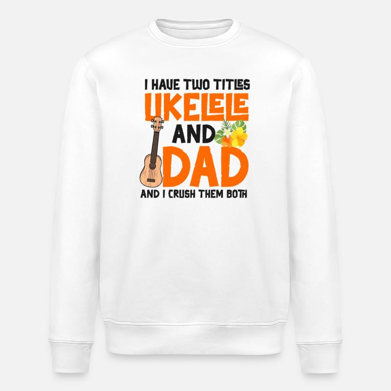 Hawaiian Ukulele Uke Dad I Have - Stanley/Stella Unisex Bio-Sweatshirt ROLLER - Weiß