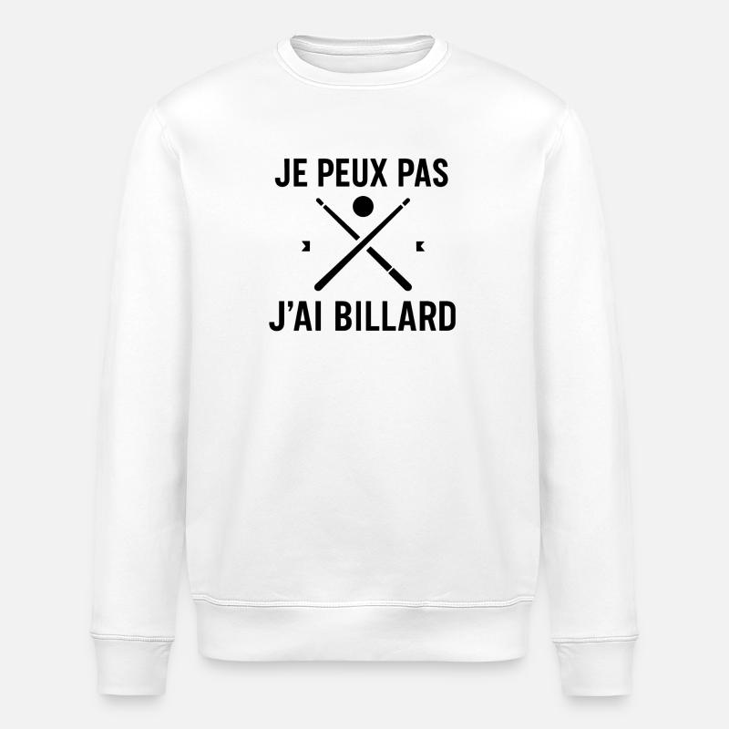 Je peux pas j'ai billard - Sweat bio ROLLER Stanley/Stella Unisexe - blanc