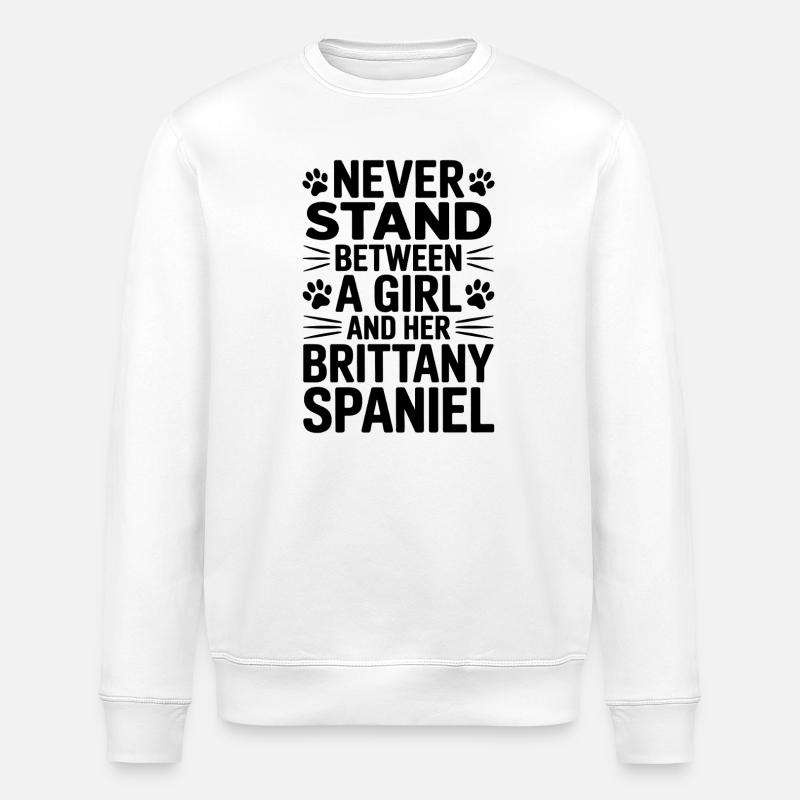 Brittany Spaniel Spruch Brittany Spaniel Geschenk  - Stanley/Stella Unisex Bio-Sweatshirt ROLLER - Weiß