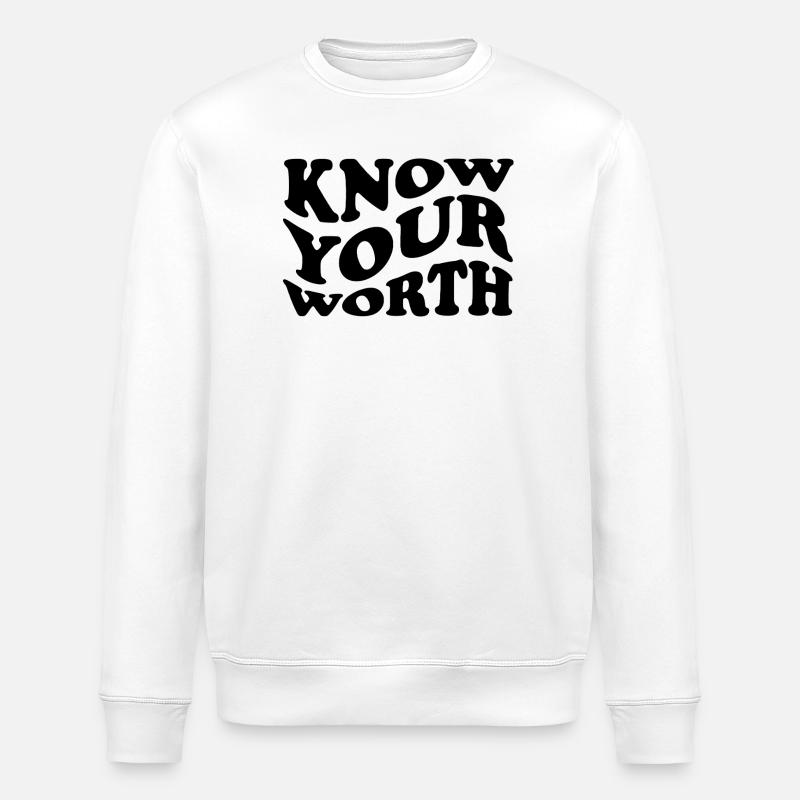 Know Your Worth – Self-Love Statement - Stanley/Stella ROLLER Unisex Organic Sweatshirt - white