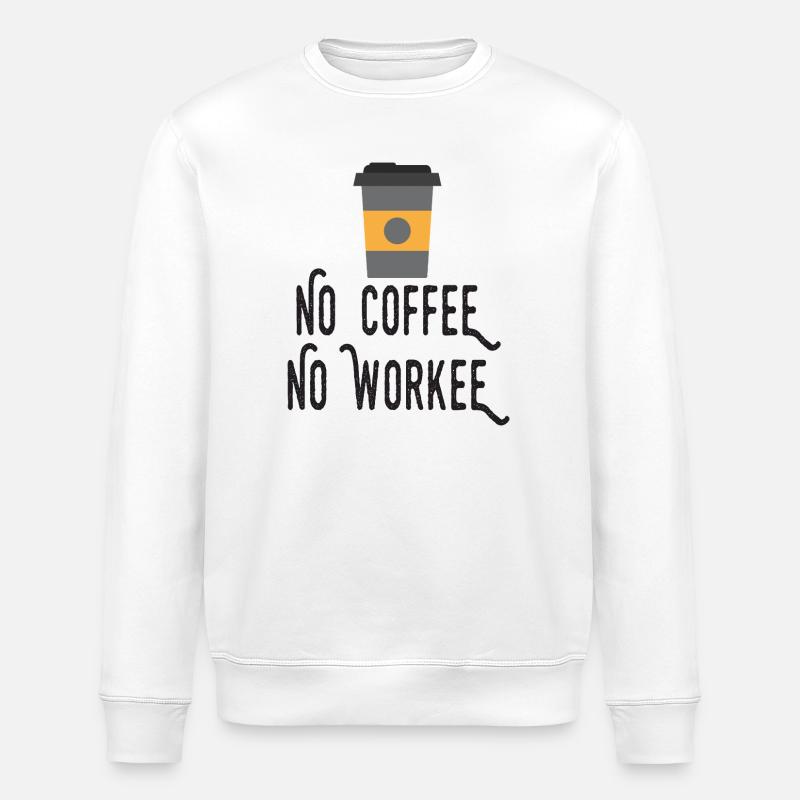 Kein Kaffee, kein Workee - Stanley/Stella Unisex Bio-Sweatshirt ROLLER - Weiß