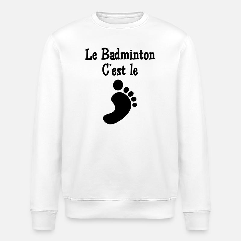 Le Badminton c'est le Pied - Sweat bio ROLLER Stanley/Stella Unisexe - blanc