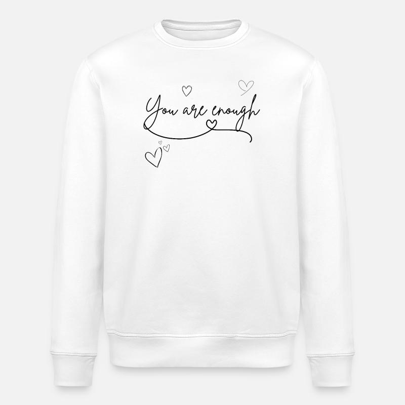 Du bist genug - Stanley/Stella Unisex Bio-Sweatshirt ROLLER - Weiß