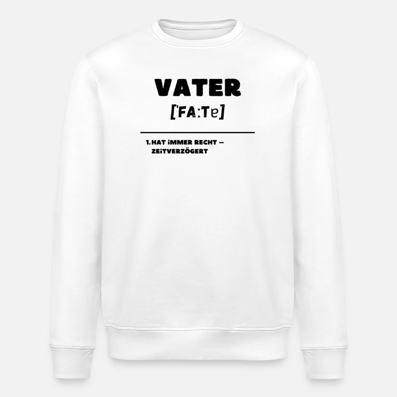 Father Definition Is Always Right Delayed - Stanley/Stella ROLLER Unisex Organic Sweatshirt - white