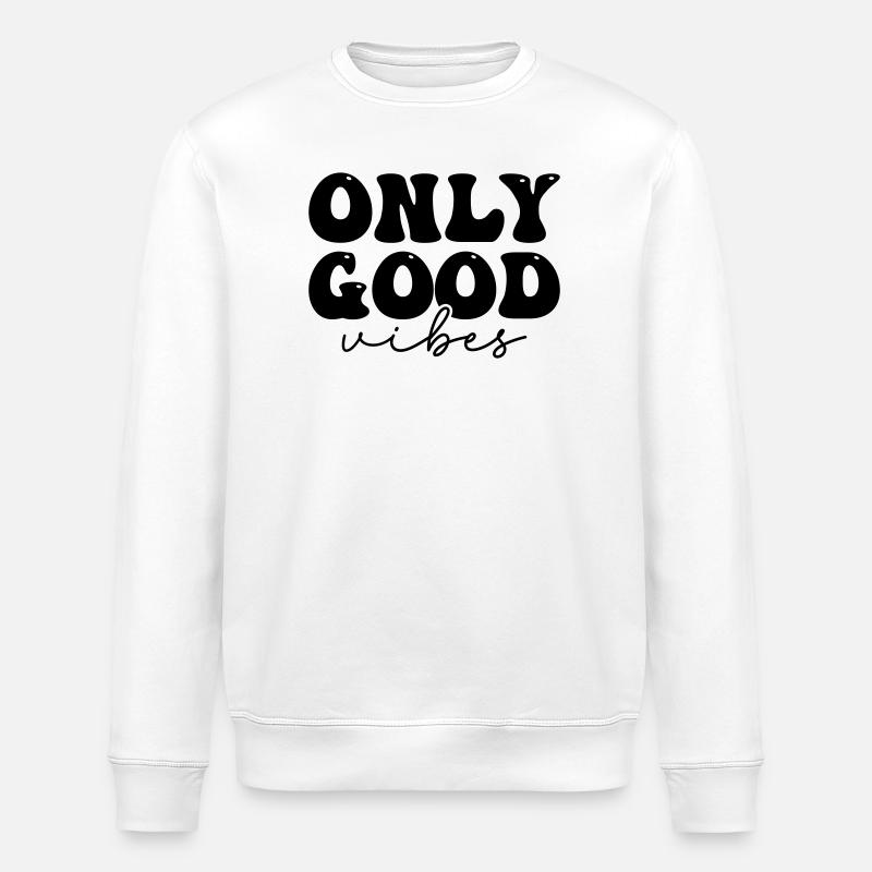 Positive statement design - Stanley/Stella ROLLER Unisex Organic Sweatshirt - white