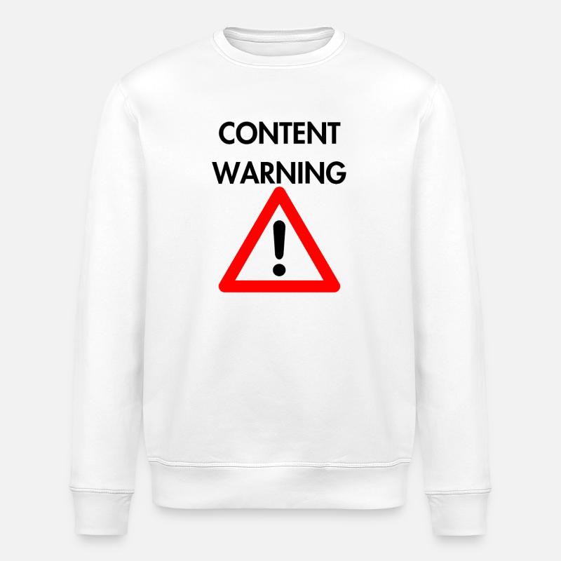 Content Warning - Stanley/Stella ROLLER Unisex Organic Sweatshirt - white