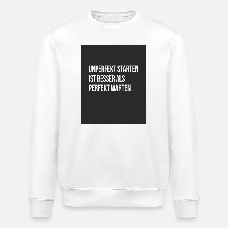 Unperfekt starten – besser als perfekt warten - Stanley/Stella Unisex Bio-Sweatshirt ROLLER - Weiß