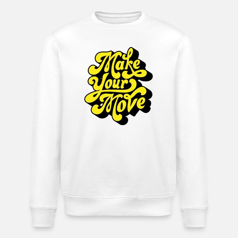 Make Your Move – Neon Script - Stanley/Stella ROLLER Unisex Organic Sweatshirt - white