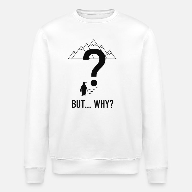 ABER WARUM? Pinguin - Stanley/Stella Unisex Bio-Sweatshirt ROLLER - Weiß