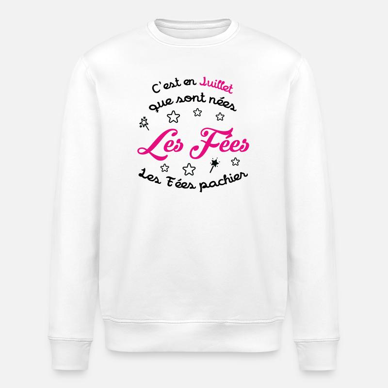 Anniversaire juillet  - Les Fées pas chier ! - Sweat bio ROLLER Stanley/Stella Unisexe - blanc