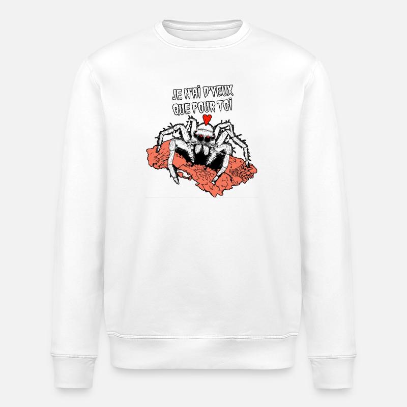 I ONLY HAVE EYES FOR YOU! (spider) - Stanley/Stella ROLLER Unisex Organic Sweatshirt - white