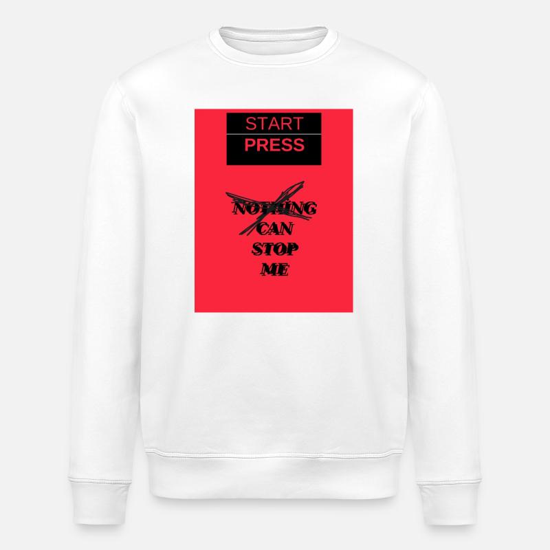 Start Press Nothing Can Stop Me - Stanley/Stella ROLLER Unisex Organic Sweatshirt - white