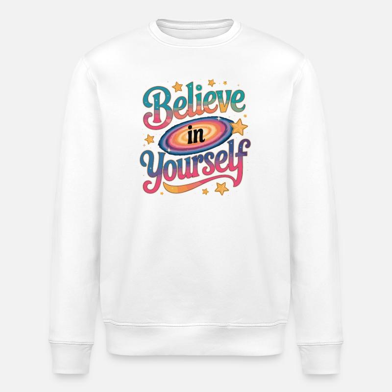 Believe in Yourself - Galaxy - Stanley/Stella Unisex Bio-Sweatshirt ROLLER - Weiß