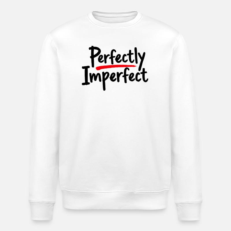 Perfectly Imperfect Statement für Selbstliebe - Stanley/Stella Unisex Bio-Sweatshirt ROLLER - Weiß